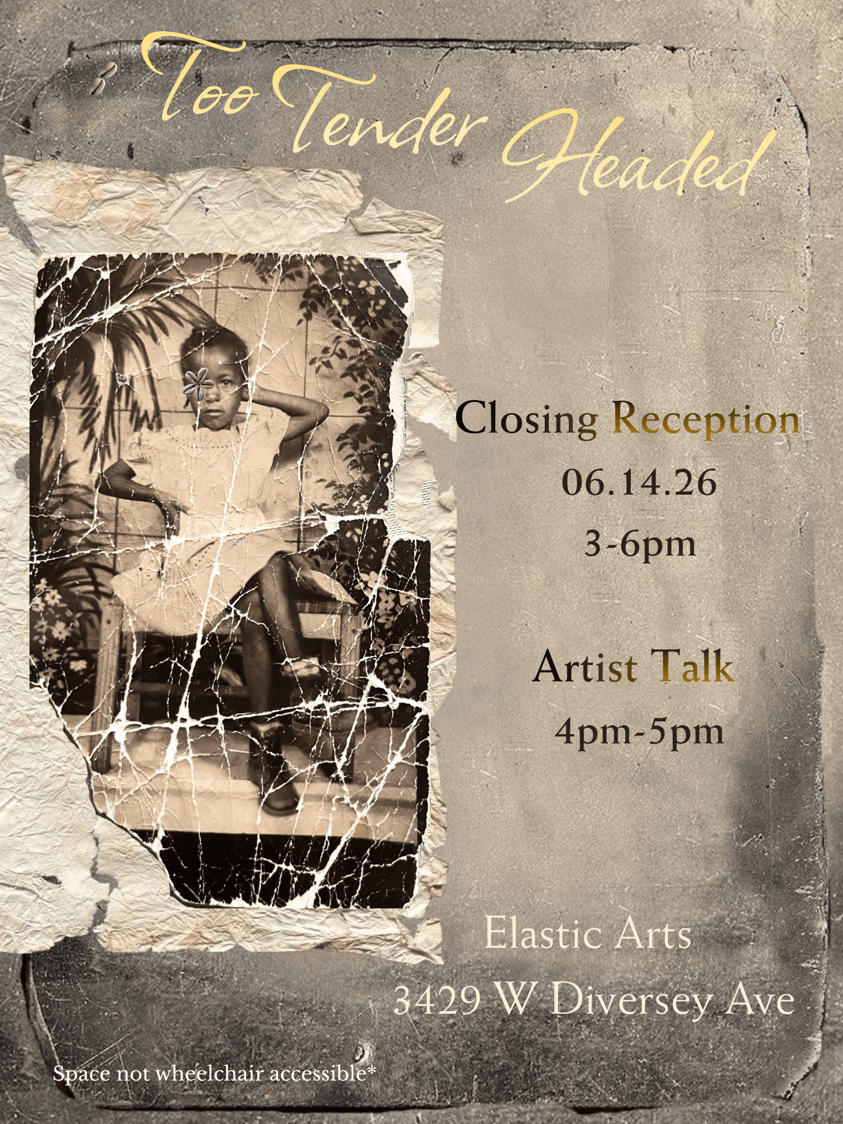 'Too Tender Headed' Closing Reception + Artist Talk